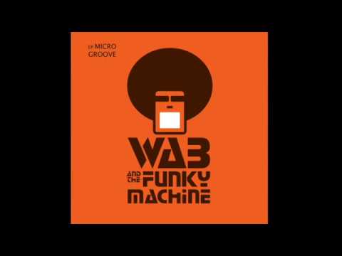 I FEEL - WAB and The Funky Machine (Official Audio)