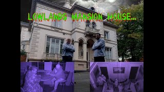 Lowlands Mansion Episode - EIGHT OF THEM...