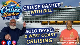West Coast and Solo Cruising