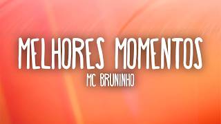 Download lagu Mc Bruninho - Melhores Momentos (Letra/Lyrics) mp3 Download lagu Mc Bruninho - Melhores Momentos (Letra/Lyrics) mp3