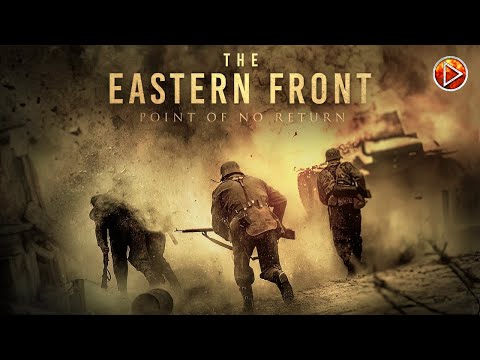 THE EASTERN FRONT: POINT OF NO RETURN 🎬 Exclusive Full War Action Movie Premiere 🎬 English HD 2024