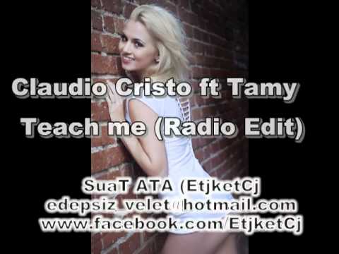Claudio Cristo ft Tamy - Teach me (Radio Edit)SuaT ATA EtjketCj
