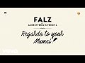 Falz - Regards To Your Mumsi (Official Audio) ft. Ajebutter22, Fresh L Falz - Regards To Your Mumsi (Official Audio) ft. Ajebutter22, Fresh L