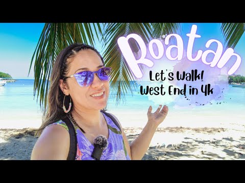 4K ROATAN WEST END- Walk With Me In West End Half Moon Bay - Video Tour