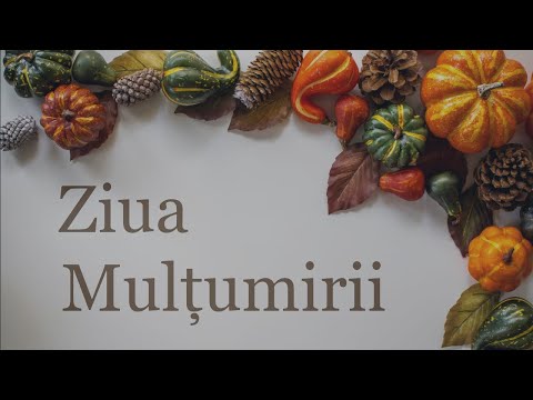 Ziua Mulțumirii | 19 noiembrie 2023
