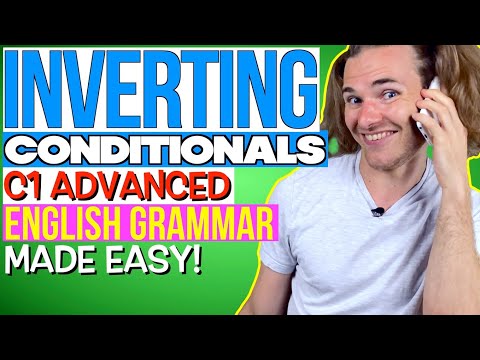 Using INVERSION with CONDITIONALS - C1 Advanced (CAE) Essential Grammar