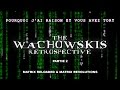 PJREVAT - The Wachowskis Retrospective - Matrix Reloaded & Matrix Revolutions (2/3)