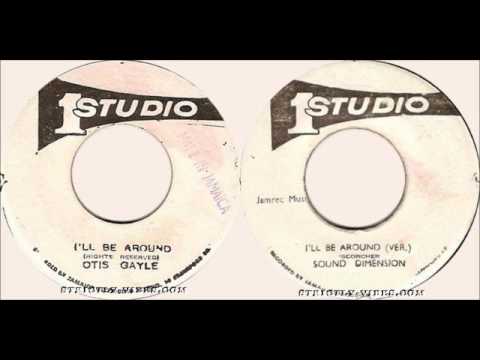 Otis Gayle - I'll Be Around 7