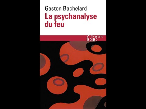 , title : 'Gaston Bachelard - La psychanalyse du feu | Livre audio complet'