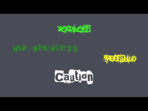 Reckless (Freestyle) by Kid Reckless-Caution