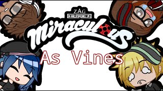 Miraculous As Vines |:| Miraculous Ladybug |:| Gacha