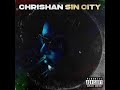 Chrishan Sin City Official Audio