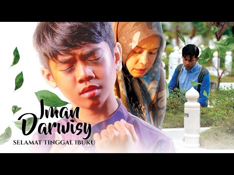 IMAN DARWISY • Selamat Tinggal Ibuku (Official Music Video)