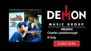 Charlie Landsborough - If Only