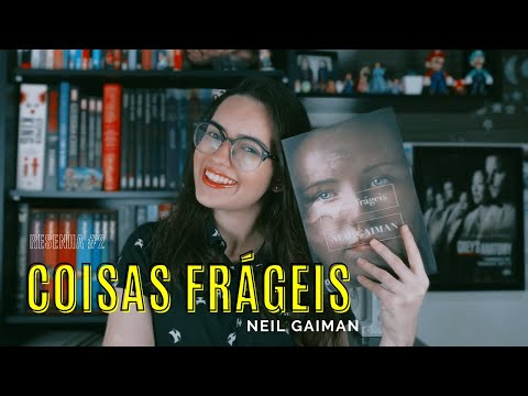 Coisas Frgeis, Neil Gaiman | Resenha #2