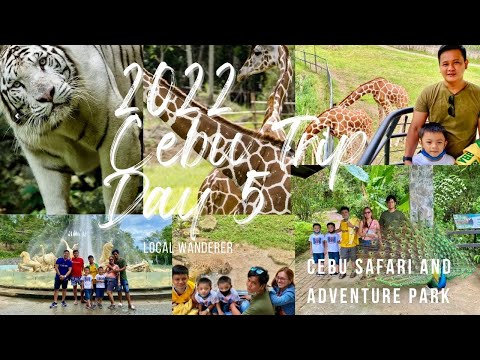 2022 Cebu Trip Day 5 | Cebu Itinerary | Cebu Safari and Adventure Park | Full Tour | The New Normal