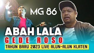 Download lagu MG 86 Abah Lala - Gede Roso, Tahun Baru 2023 Live Alun-alun Klaten mp3 Download lagu MG 86 Abah Lala - Gede Roso, Tahun Baru 2023 Live Alun-alun Klaten mp3