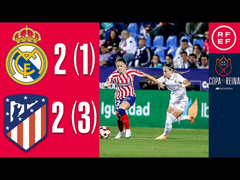 Resumen | Copa de la Reina - Iberdrola | Real Madrid CF 2(1)-2(3) Atlético de Madrid | Final