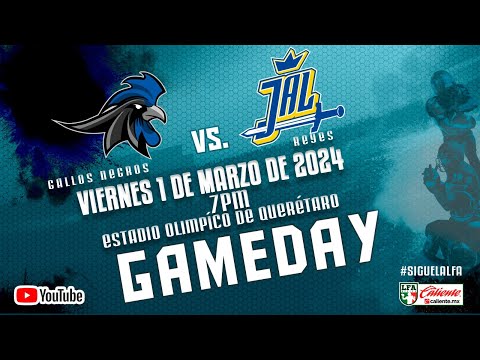 Gallos Negros de Querétaro vs Reyes de Jalisco / Semana 1, Temporada 2024