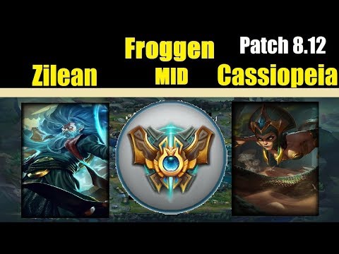 Froggen | ZILEAN vs CASSIOPEIA | ZILEAN Mid | Challenger Gameplay | Patch 8.12