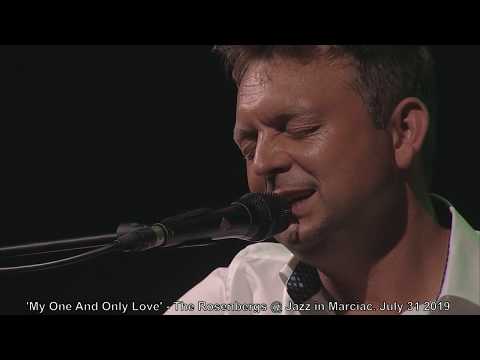 'My One And Only Love' -  The Rosenbergs @ Jazz in Marciac. July 31, 2019.
