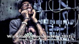 Wiz Khalifa-Morroco(New 2012) +DL Link