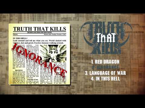 Truth That Kills - Ignorance  [Full EP] [2017] [Groove Metal]