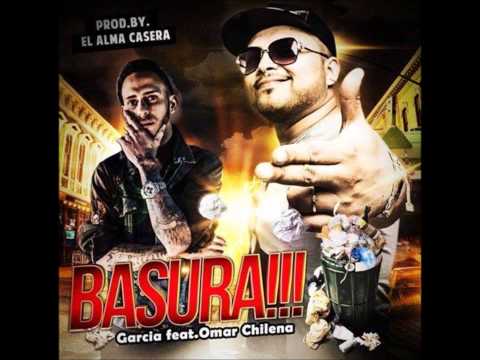 Garcia Pa ft Omar Chilena - BASURA (Prod By El Arma Casera)
