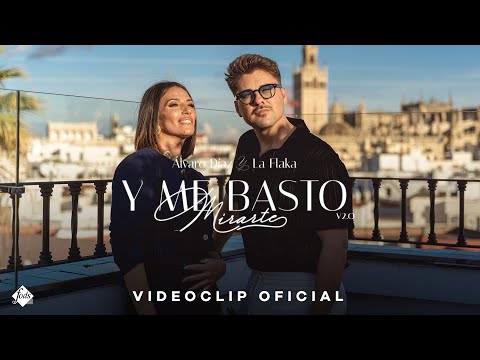 Álvaro Díaz y La Flaka - Y me bastó mirarte V2.0 (Videoclip Oficial)