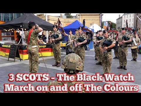3 SCOTS The Black Watch - March on & March off The Colours
