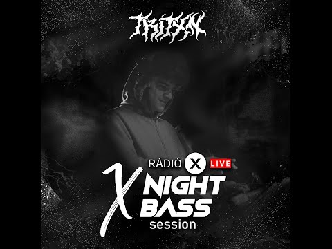 TRITXN LIVE @ Radio X Hungary - X Night Bass Session