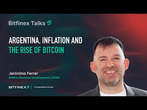 Argentina, Inflation and the Rise of Bitcoin | Bitfinex Talks