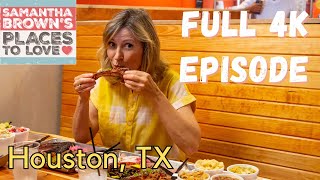 Houston, Texas (Part 2)  - Samantha Brown's Places to Love FULL 4K EPISODE