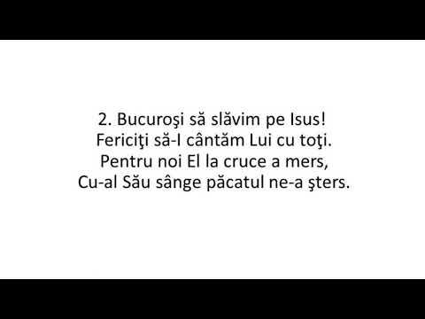 Bucuroşi să slăvim pe Isus! - video