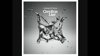 Carolina Liar - Show Me What I&#39;m Looking For