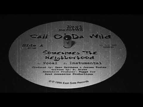 CALL O' DA WILD - Sometimes the Neighborhood/ Clouds of Smoke (Original Audio EP)