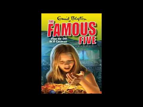 The Famous Five, Five go off in a Caravan by Enid Blyton full audio book 5