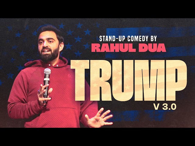 Trump v3.0 | The Most Viral Content Creator | StandUp Comedy by Rahul Dua | 2026 SDDEFAULT Thumbnail