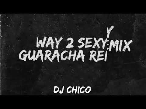 Way 2 Sexy Remix Guaracha 2021 (Aleteo, Zapateo, Guaracha)
