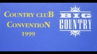 Big Country - Country Club Convention 1999 (complete)