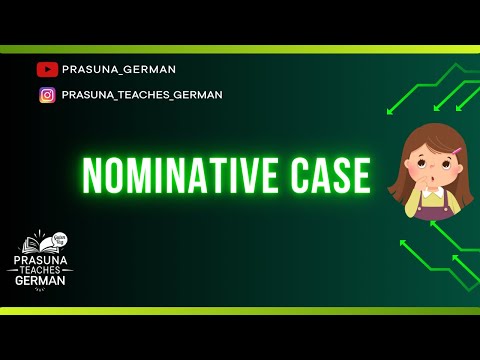 German Grammar Basics | Understanding the Nominative Case: A Beginner’s Guide