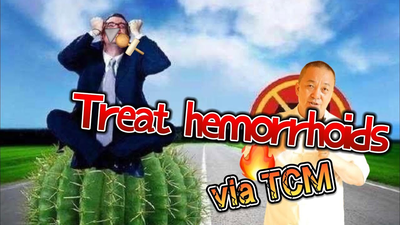 Naturally Treating Hemorrhoids with Traditional Chinese