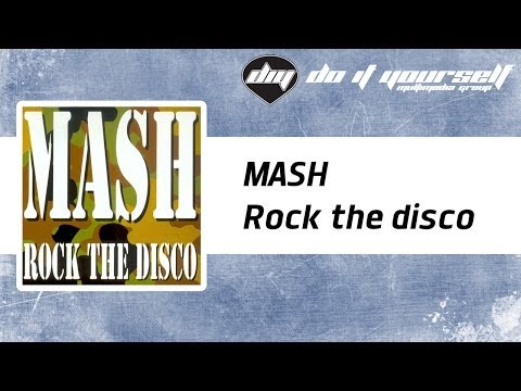 MASH - Rock the disco [Official]