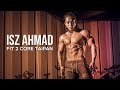 ISZ AHMAD - Fit 2 Core Gym, Taipan, USJ