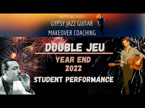 Double Jeu - Year End 2022 Student Performance (Gypsy Jazz Guitar Makeover Coaching Program)