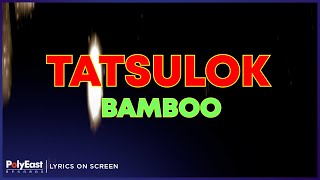 Bamboo - Tatsulok (Lyrics On Screen)