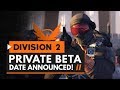 The Division 2 | Beta Dates Announced & New Trailer