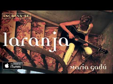 Maria Gadú - Laranja [Áudio Oficial]