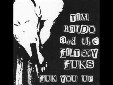 Tim Raldo & the Filthy Fuks- Too High to Die