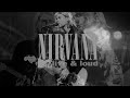 Nirvana LIVE LOUD 12 13 1993 Remixed Remastered